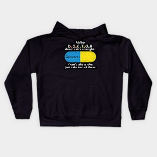 Ask Your Doctor About Extra Strength Growacet Doctor Meme Kids Hoodie